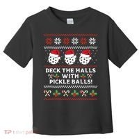 DECK THE HALLS PICKLE BALLS Ugly Christmas Pickleball Toddler T-Shirt thumb 0