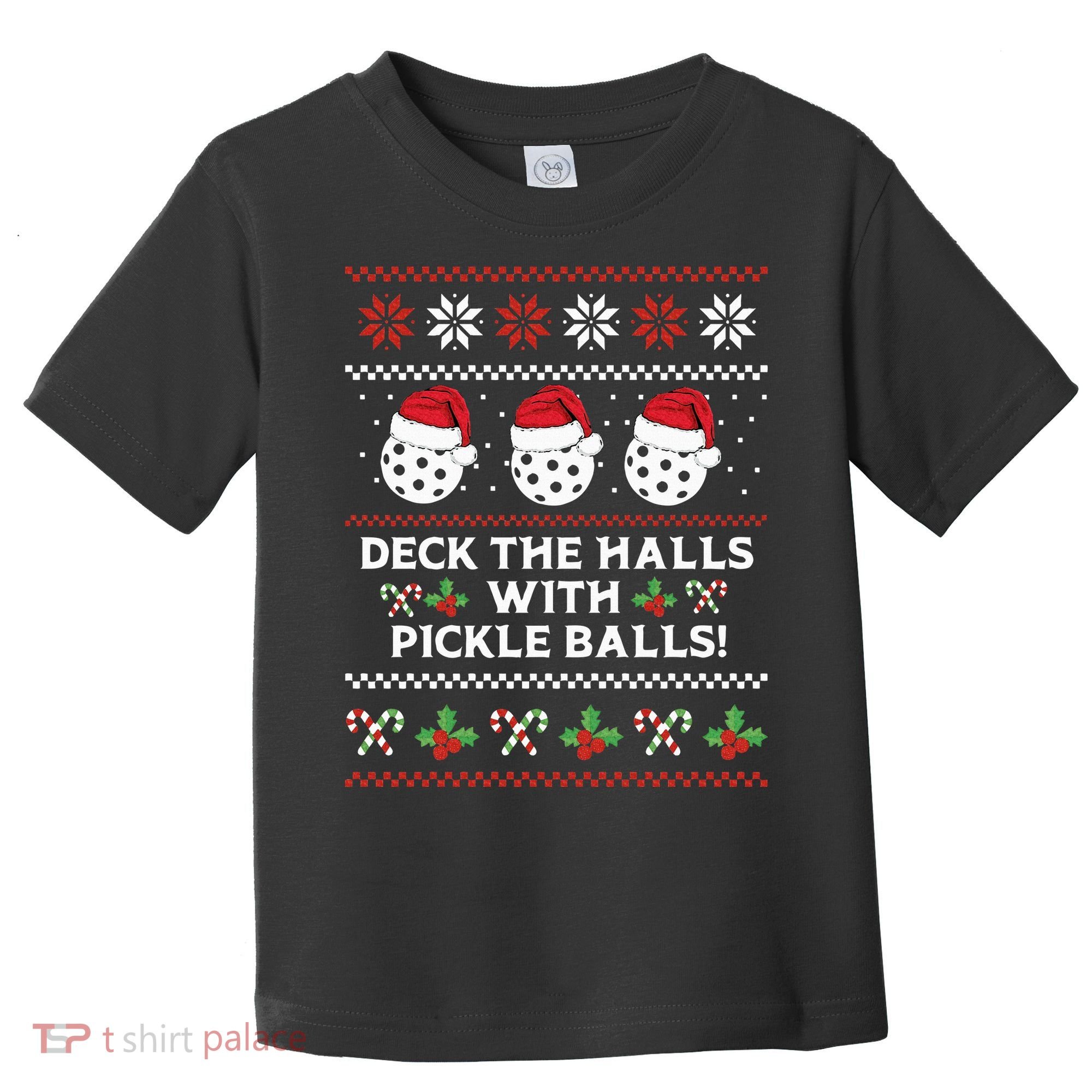 DECK THE HALLS PICKLE BALLS Ugly Christmas Pickleball Toddler T-Shirt