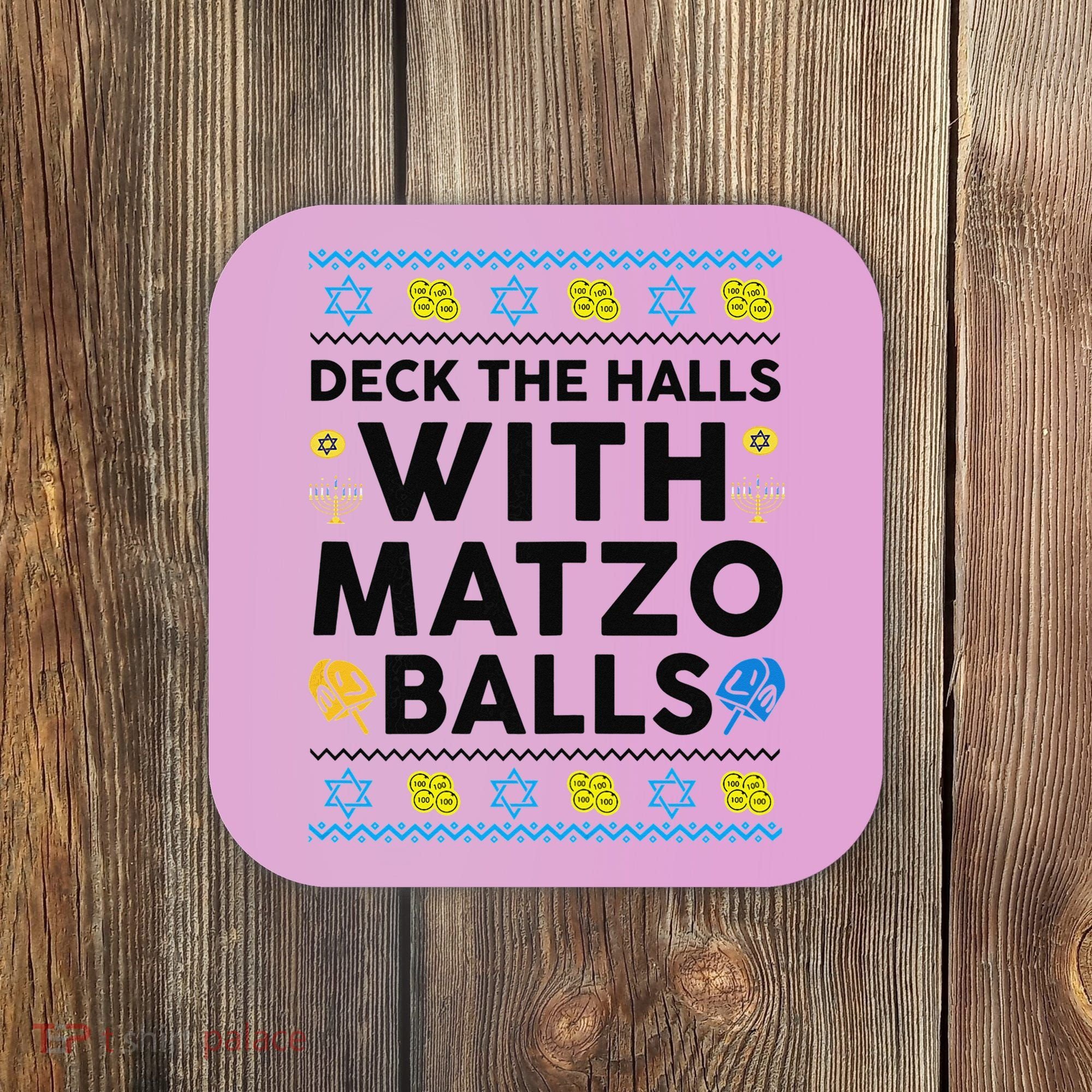  Deck The Halls With Matzo Balls Ugly Hanukkah Happy Jewish  Coaster