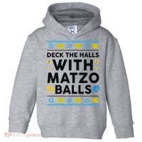  Deck The Halls With Matzo Balls Ugly Hanukkah Happy Jewish  Toddler Hoodie thumb 0