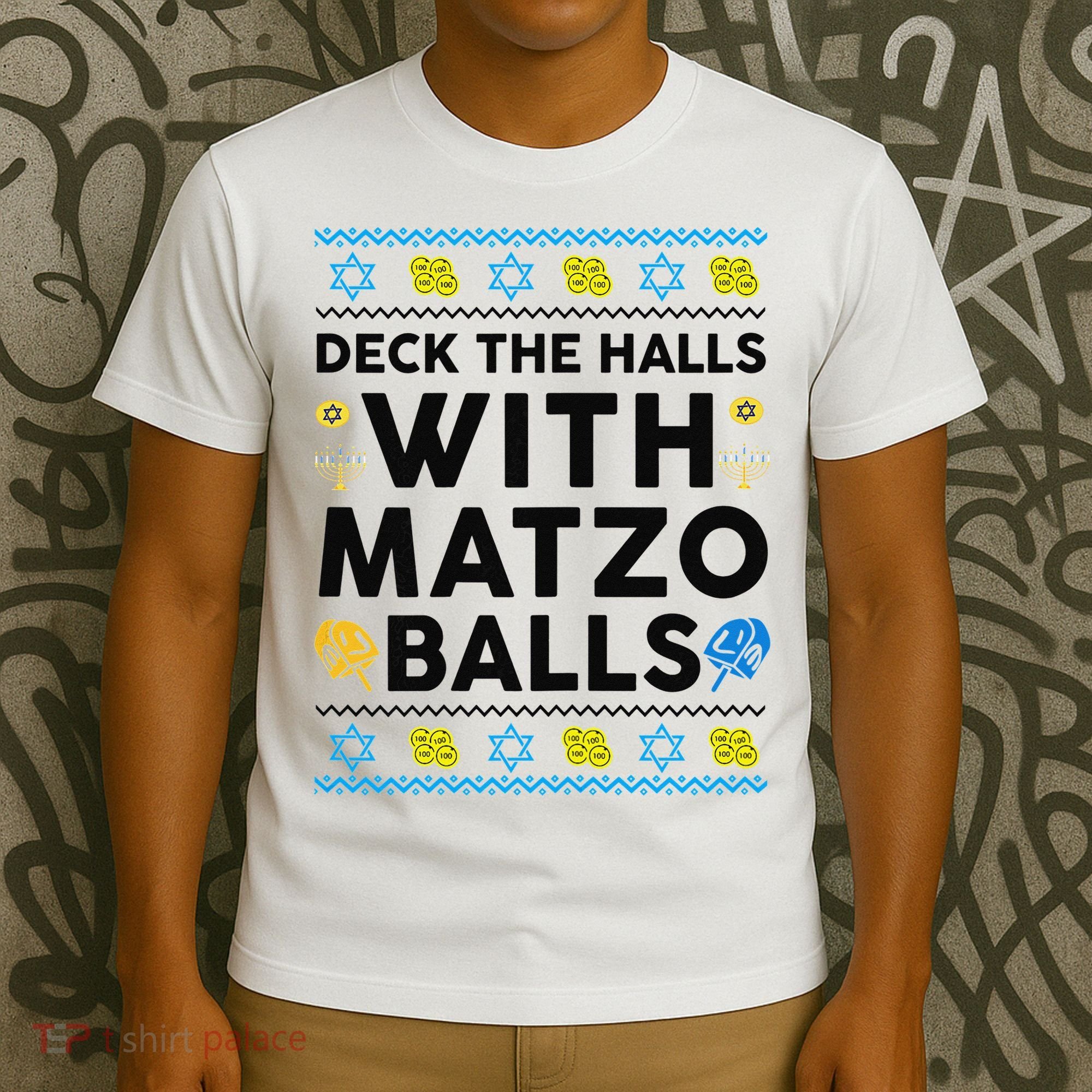  Deck The Halls With Matzo Balls Ugly Hanukkah Happy Jewish  T-Shirt