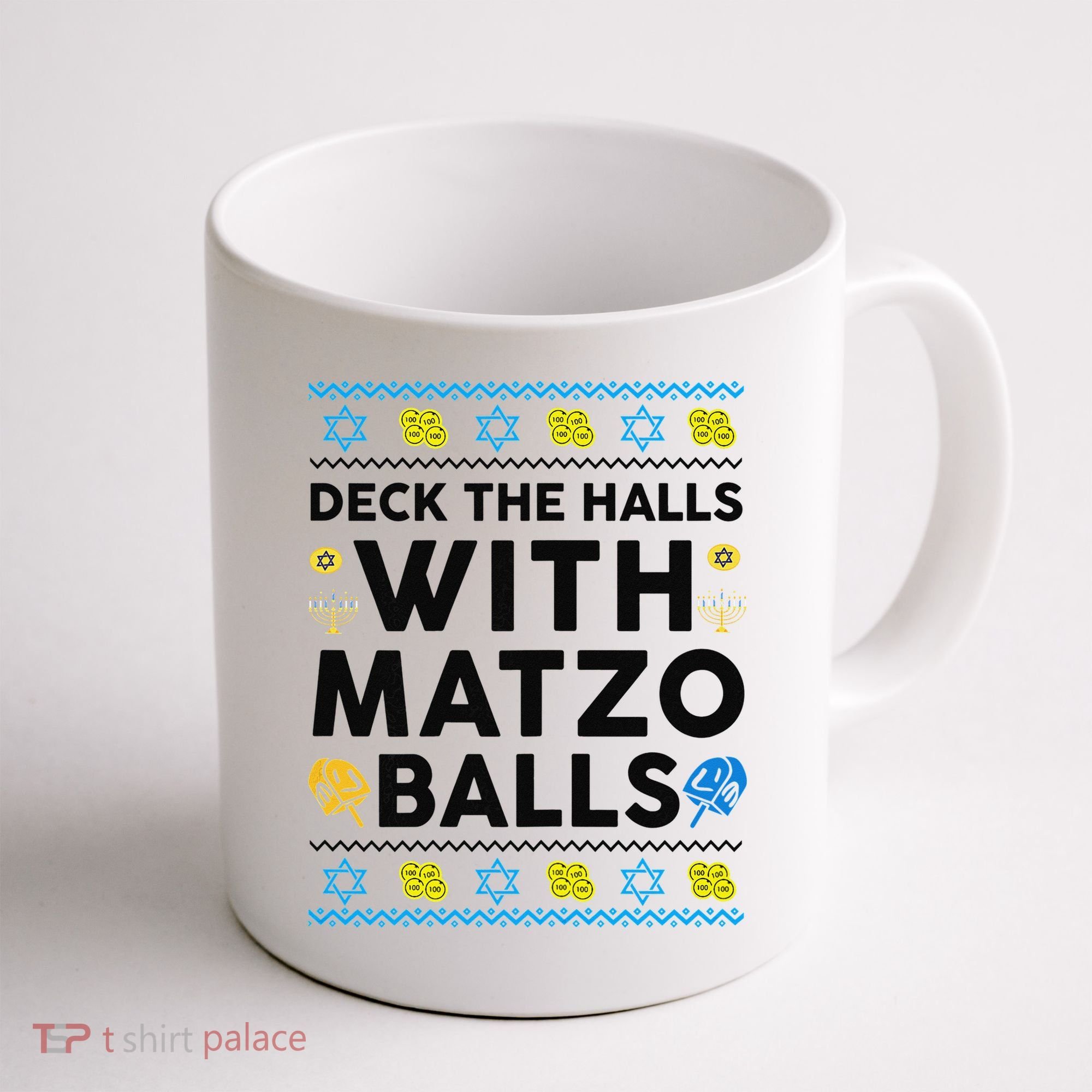  Deck The Halls With Matzo Balls Ugly Hanukkah Happy Jewish  Coffee Mug
