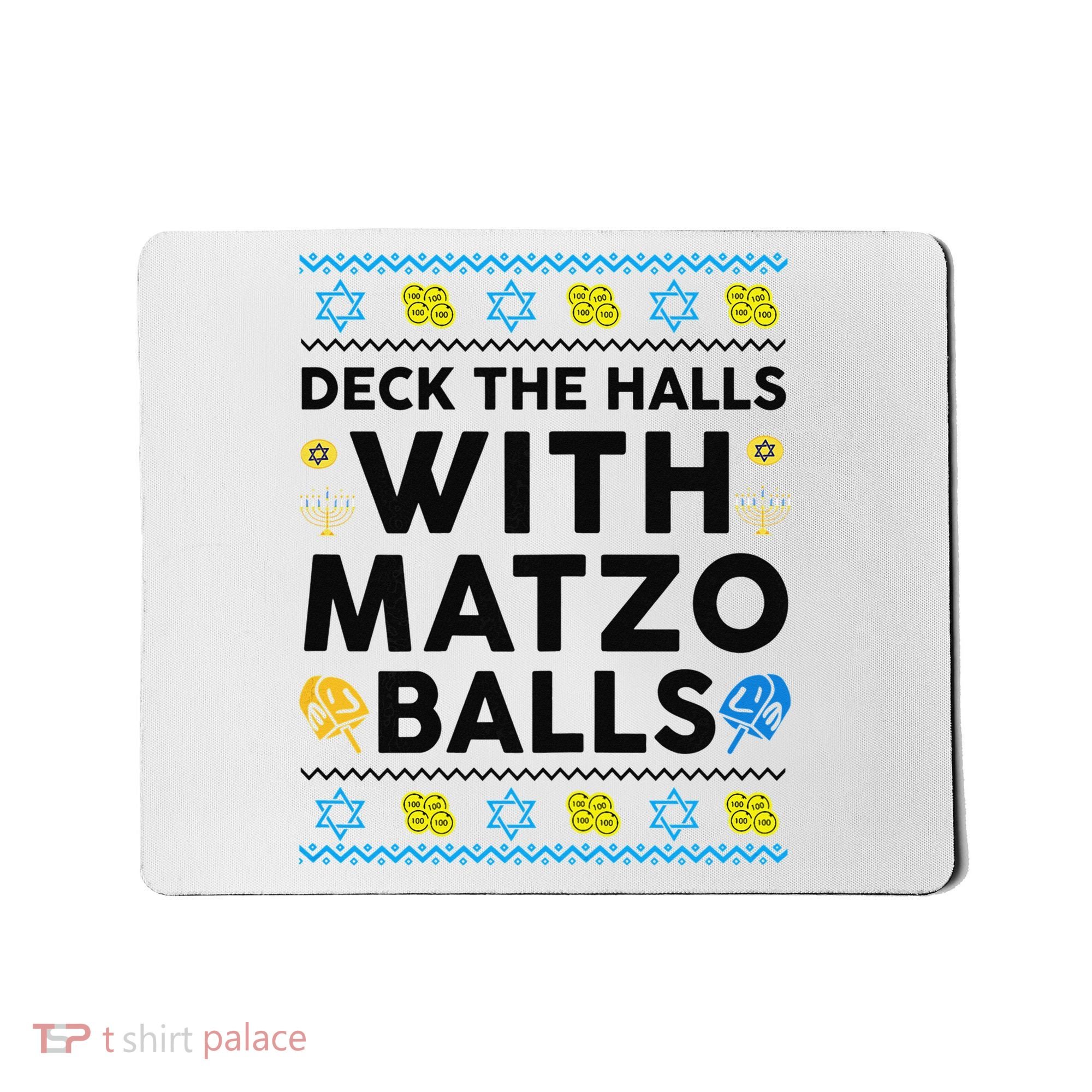  Deck The Halls With Matzo Balls Ugly Hanukkah Happy Jewish  Mousepad