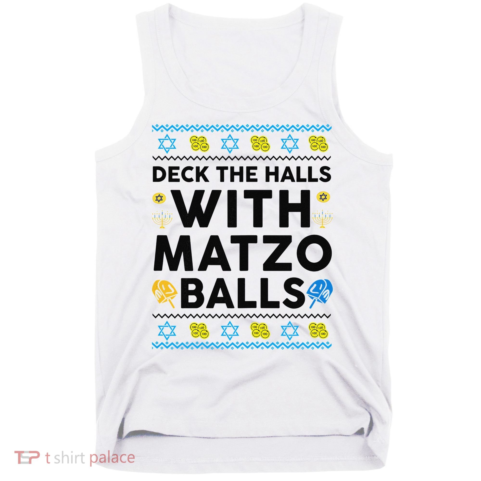  Deck The Halls With Matzo Balls Ugly Hanukkah Happy Jewish  Tank Top