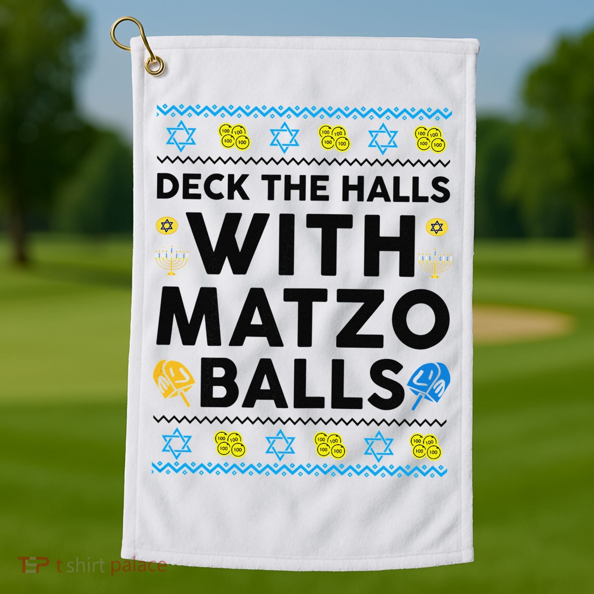  Deck The Halls With Matzo Balls Ugly Hanukkah Happy Jewish  Golf Towel