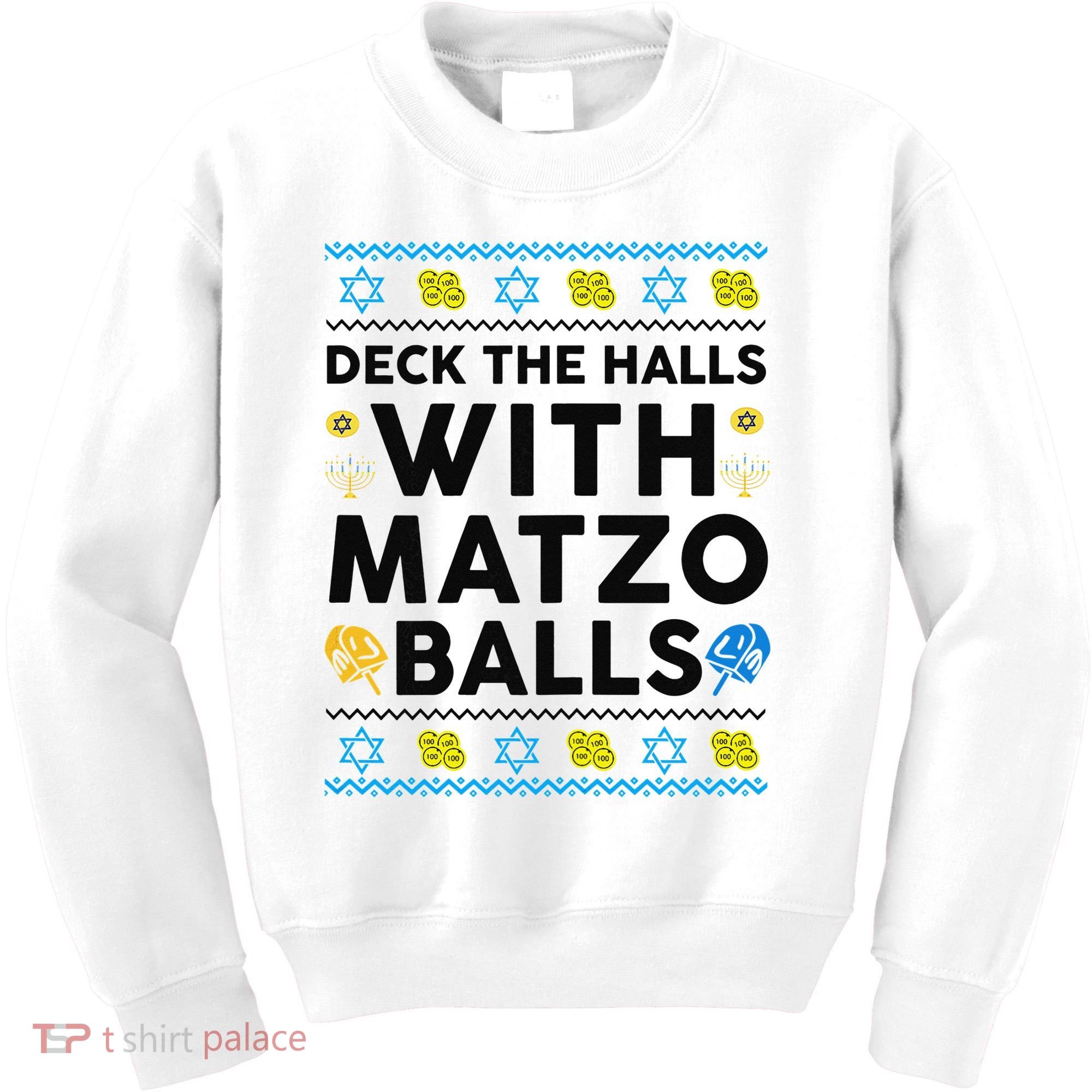  Deck The Halls With Matzo Balls Ugly Hanukkah Happy Jewish  Kids Sweatshirt