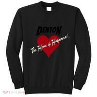 Denton The Home Of Happiness! Sweatshirt thumb 0