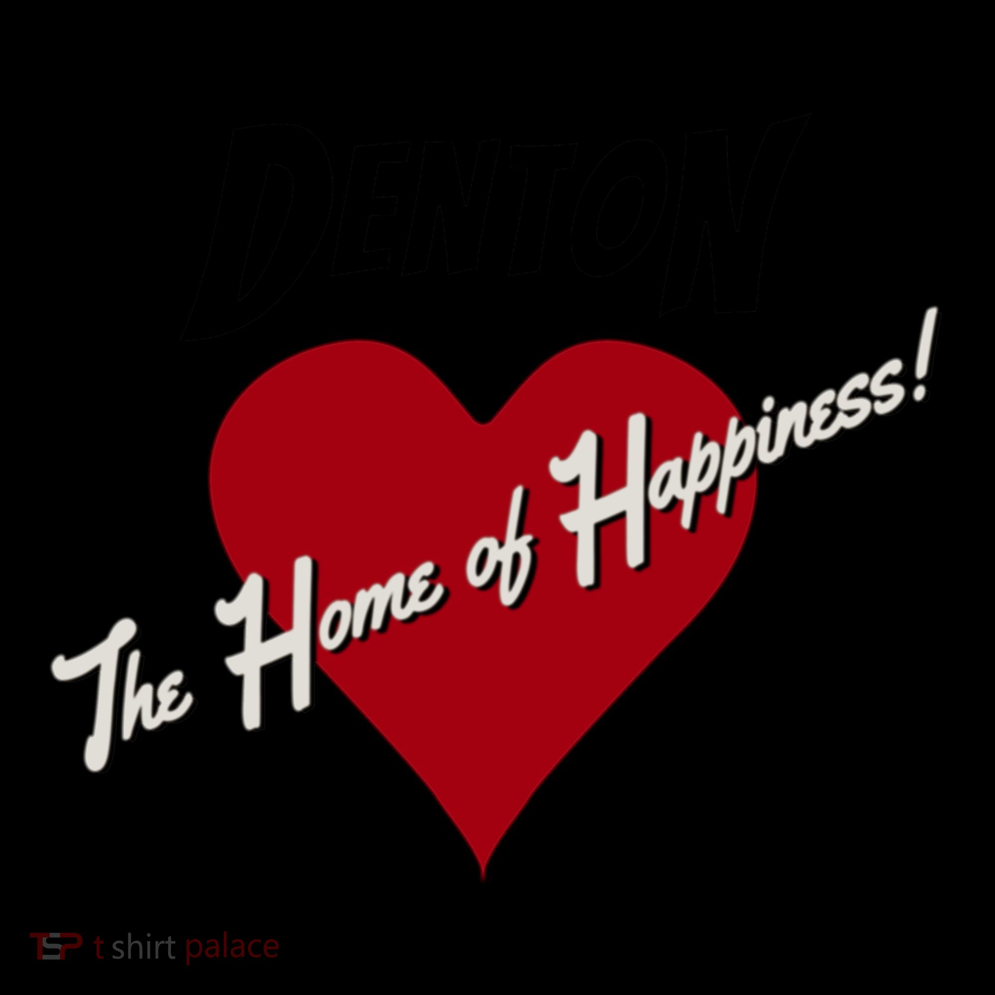 Denton The Home Of Happiness! Women's Hoodie