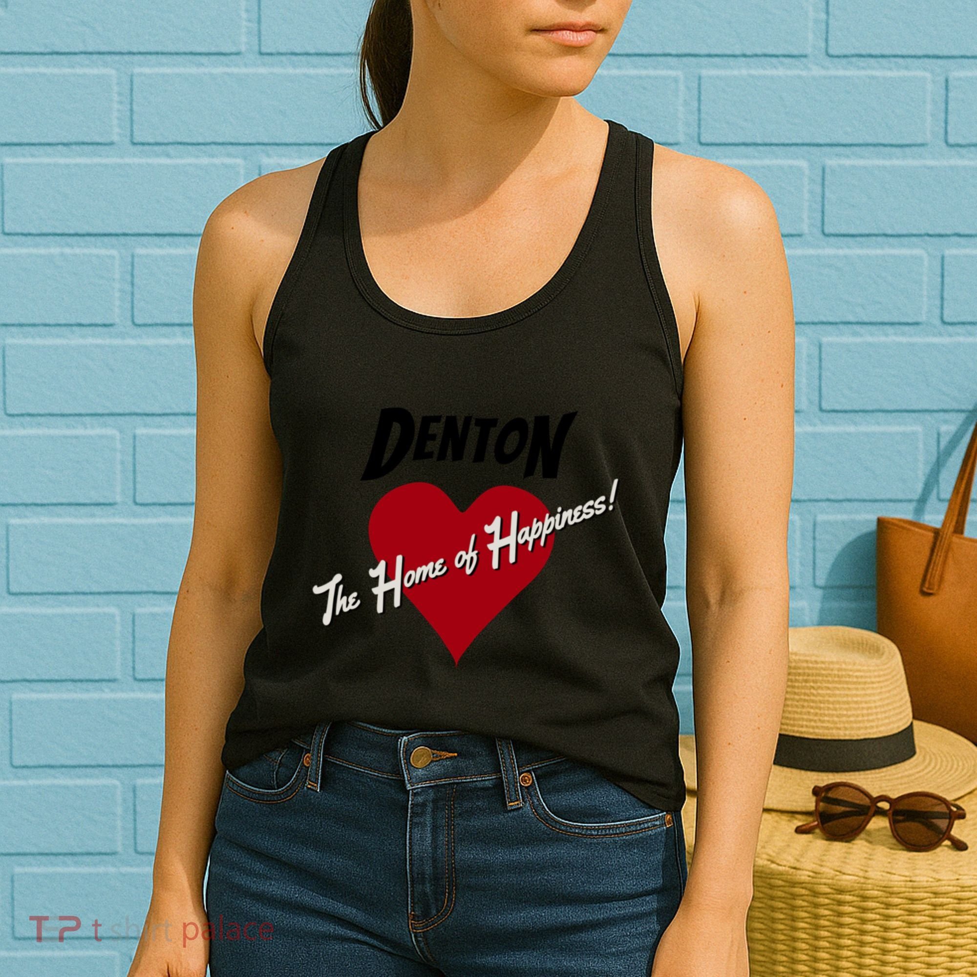 Denton The Home Of Happiness! Women's Tank Top
