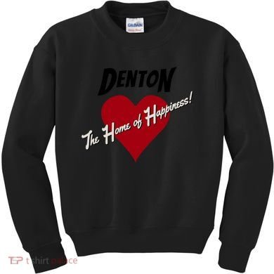 Denton The Home Of Happiness! Kids Sweatshirt