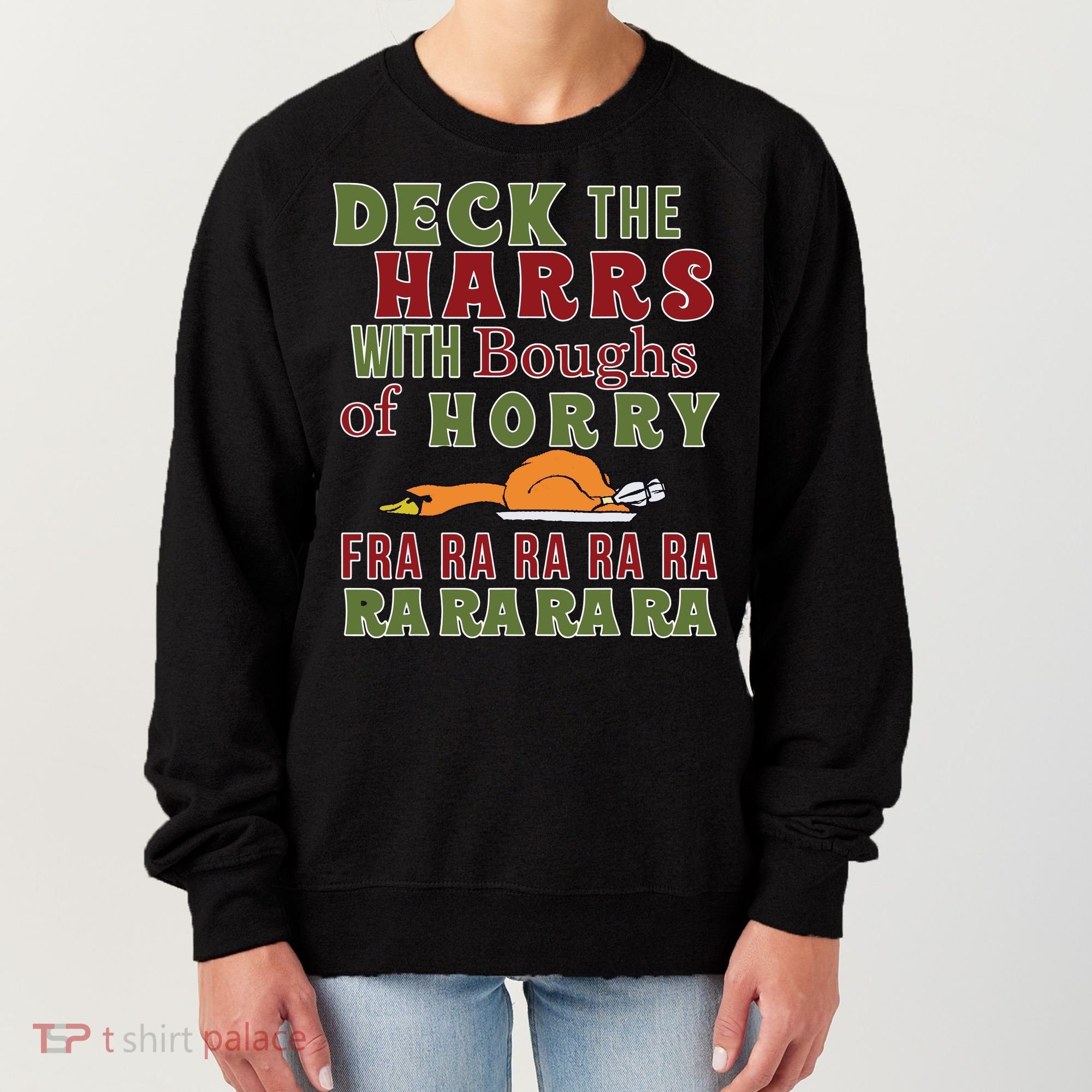 Deck The Harrs Fra Ra Ra Funny Turkey Women's Sweatshirt