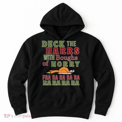Deck The Harrs Fra Ra Ra Funny Turkey Hoodie
