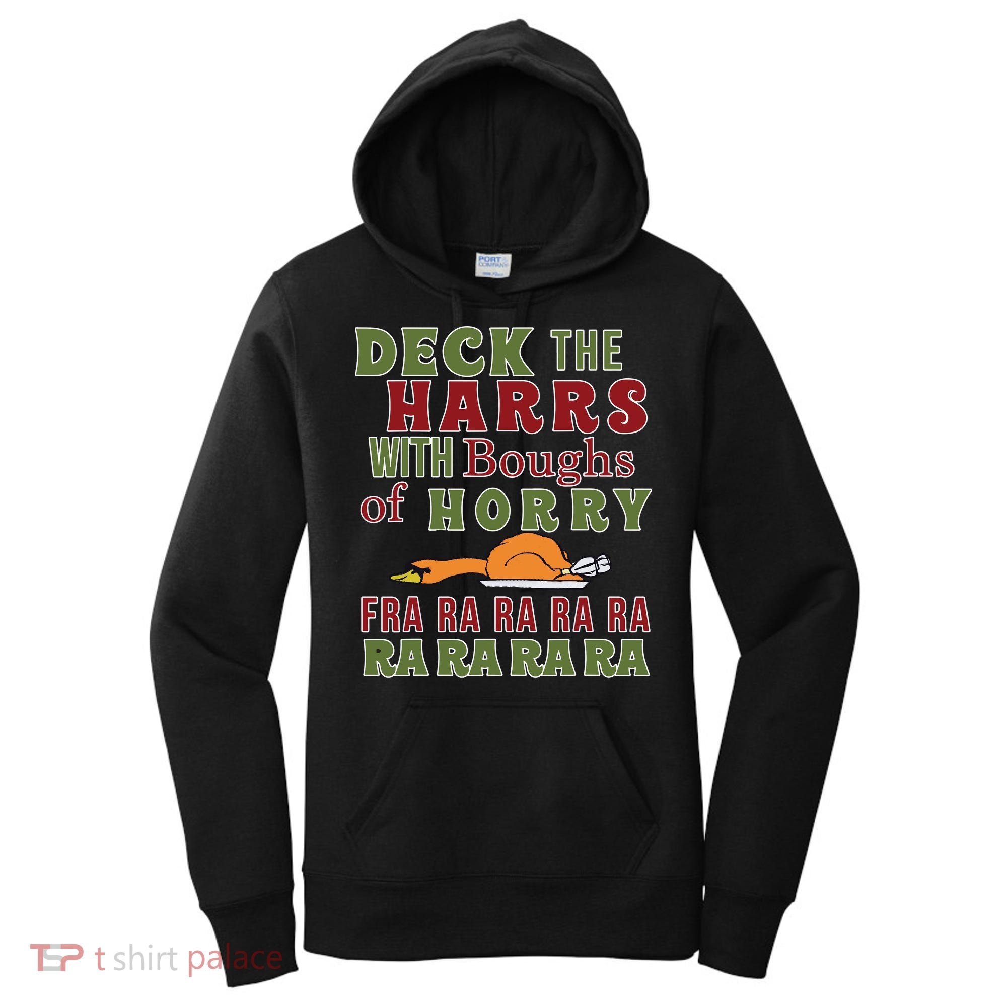 Deck The Harrs Fra Ra Ra Funny Turkey Women's Hoodie