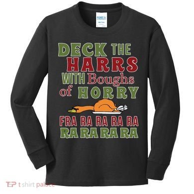 Deck The Harrs Fra Ra Ra Funny Turkey Kids Long Sleeve Shirt