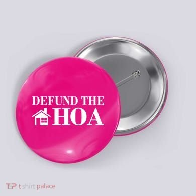 Defund The Hoa Anti Homeowner Association Button