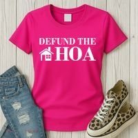 Defund The Hoa Anti Homeowner Association Women's T-Shirt thumb 3