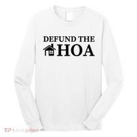 Defund The HOA Homeowners Association Defund The HOA Garden Long Sleeve Shirt thumb 0