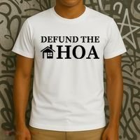Defund The HOA Homeowners Association Defund The HOA Garden T-Shirt thumb 3