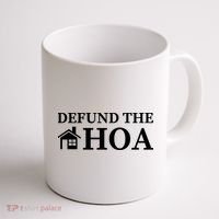 Defund The HOA Homeowners Association Defund The HOA Garden Coffee Mug thumb 1