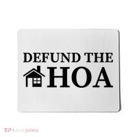 Defund The HOA Homeowners Association Defund The HOA Garden Mousepad thumb 0