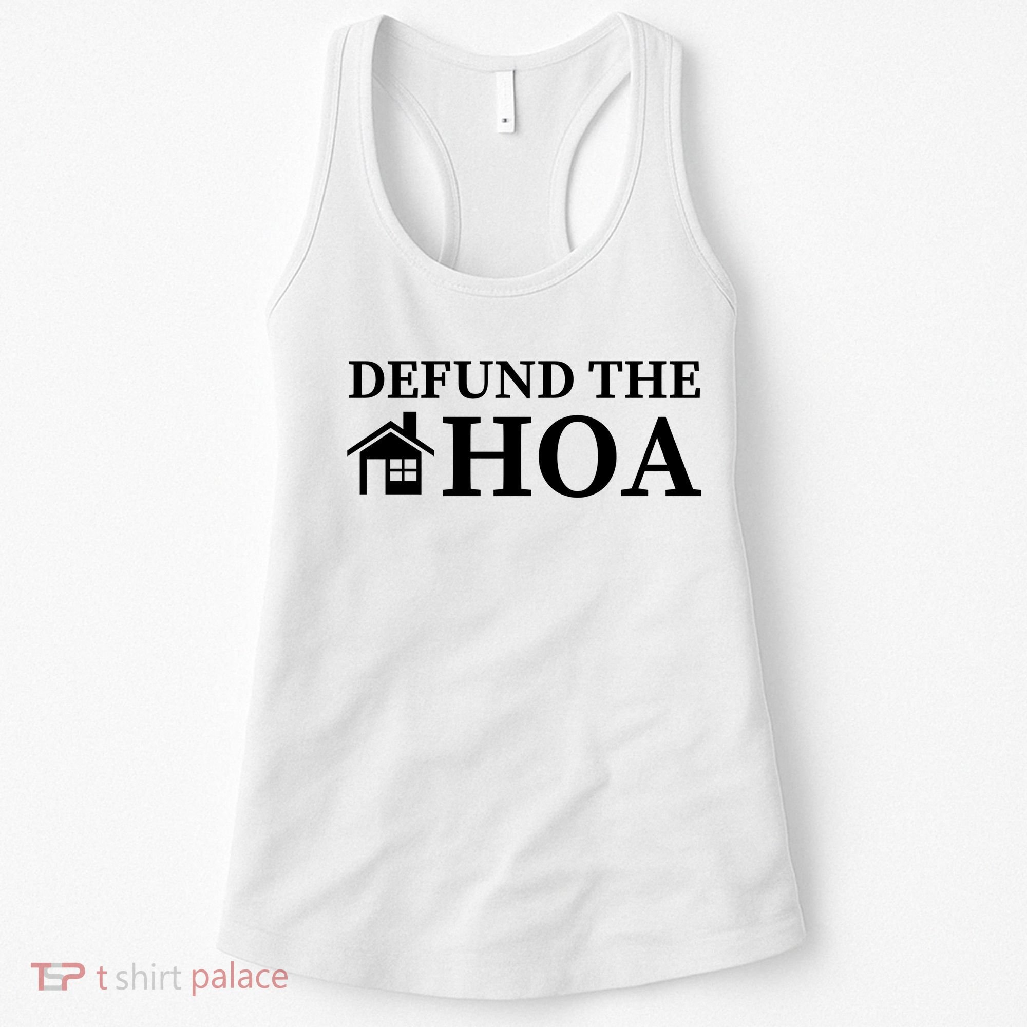 Defund The HOA Homeowners Association Defund The HOA Garden Women's Tank Top