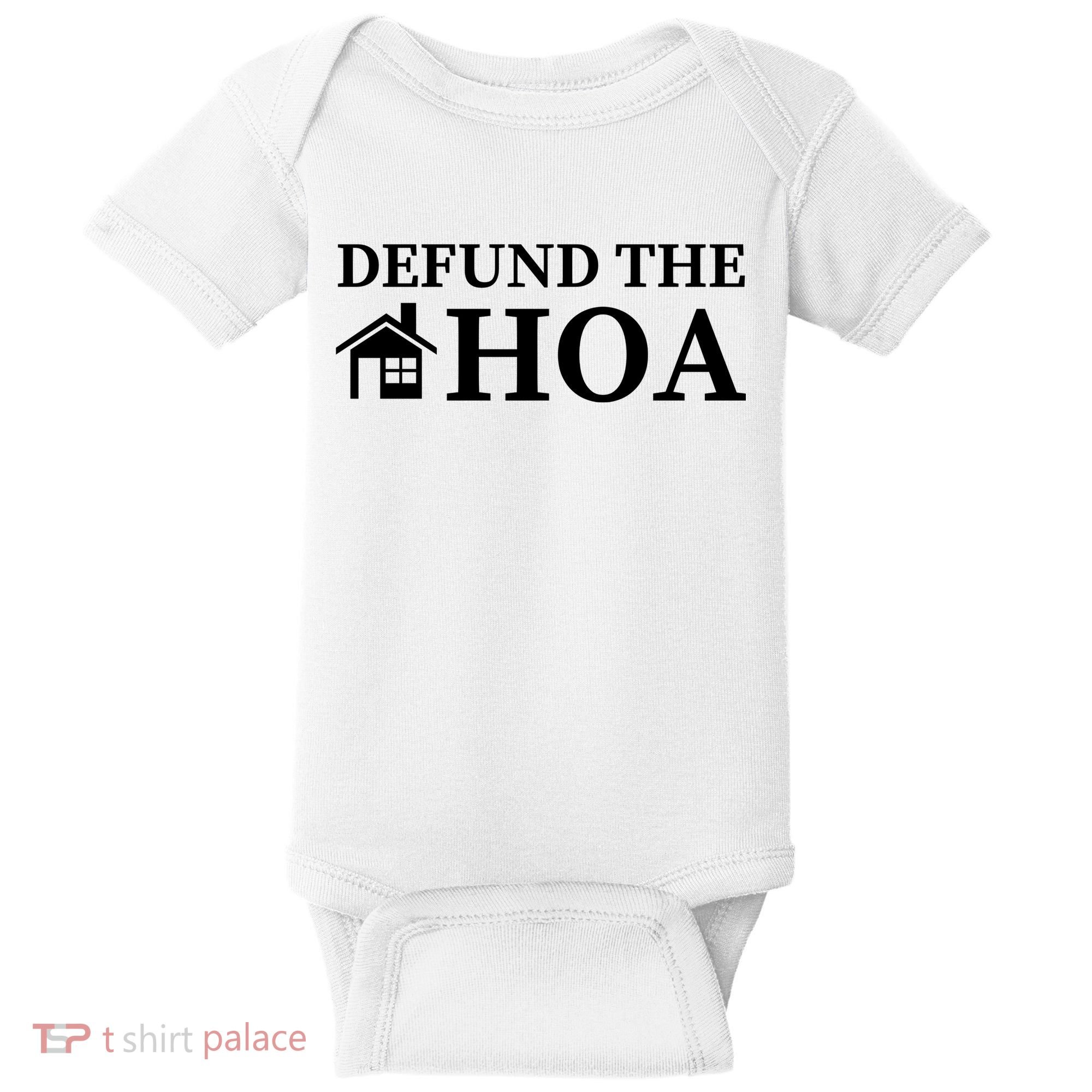 Defund The HOA Homeowners Association Defund The HOA Garden Baby Bodysuit