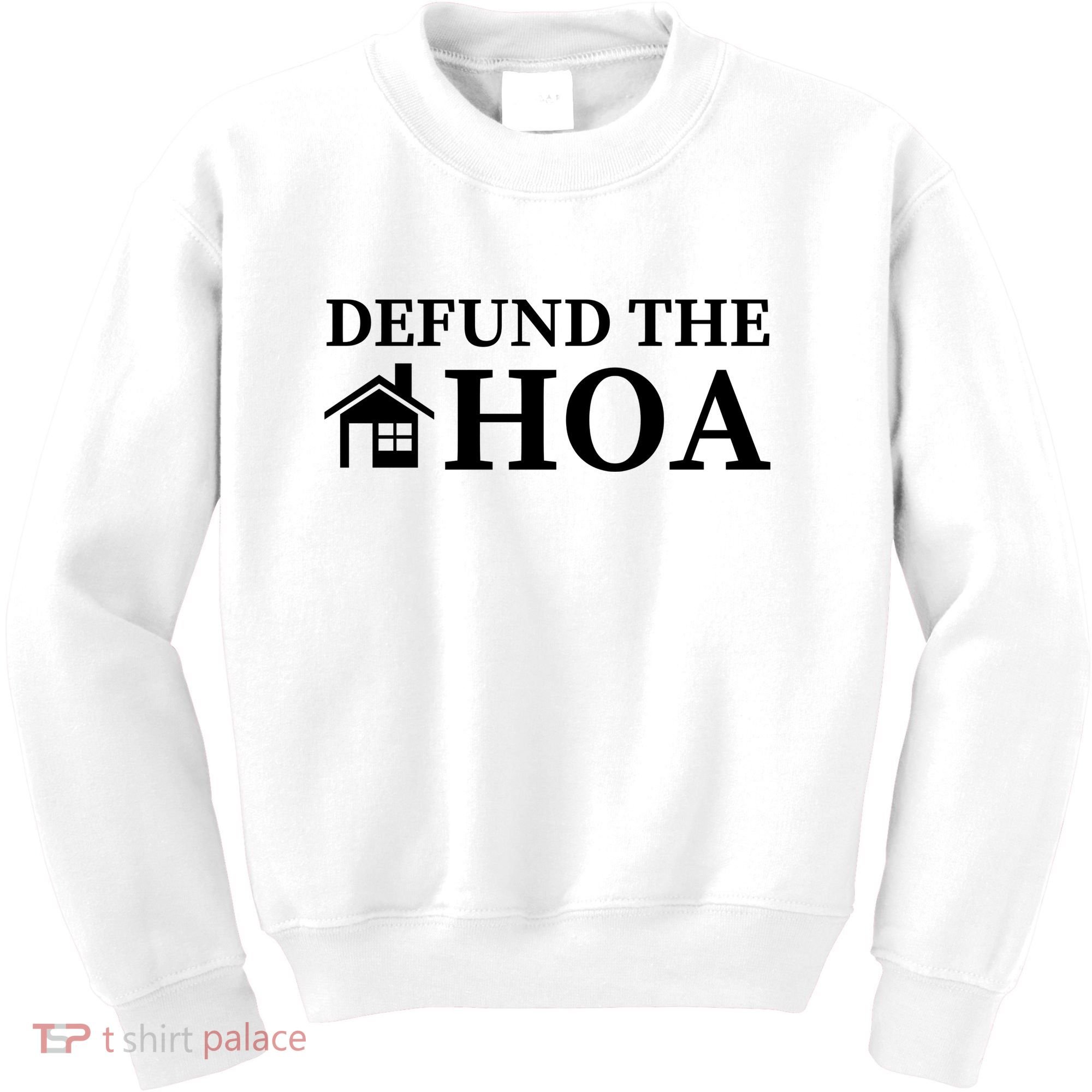 Defund The HOA Homeowners Association Defund The HOA Garden Kids Sweatshirt
