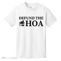 Defund The HOA Homeowners Association Defund The HOA Garden Kids T-Shirt thumb 0