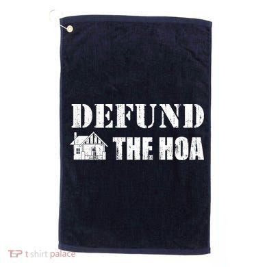 Defund The HOA Design Golf Towel