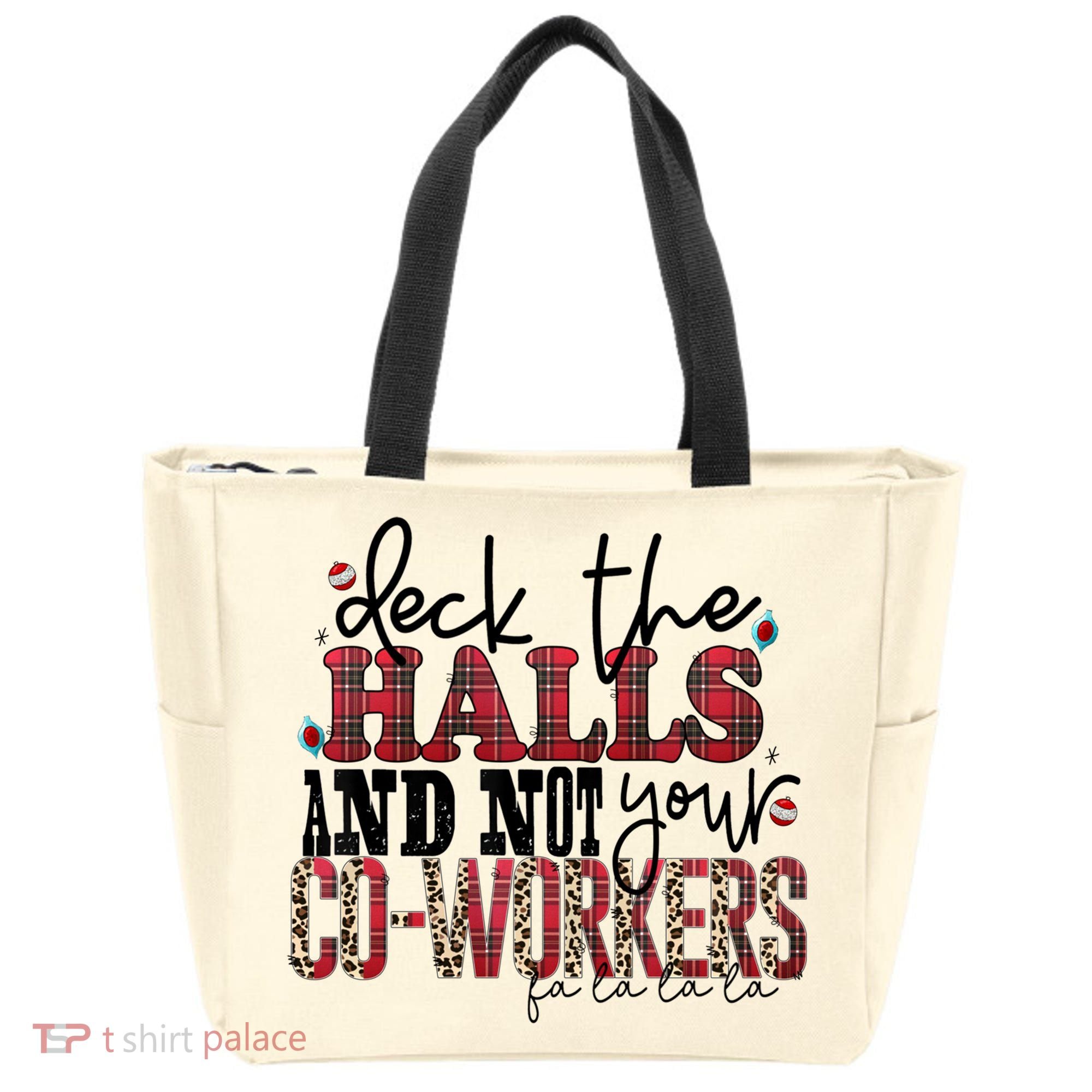 Deck The Halls And Not Your Coworkers Cool Gift Tote Bag