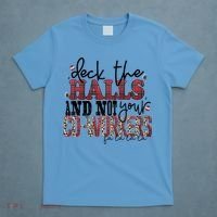 Deck The Halls And Not Your Coworkers Cool Gift T-Shirt thumb 4