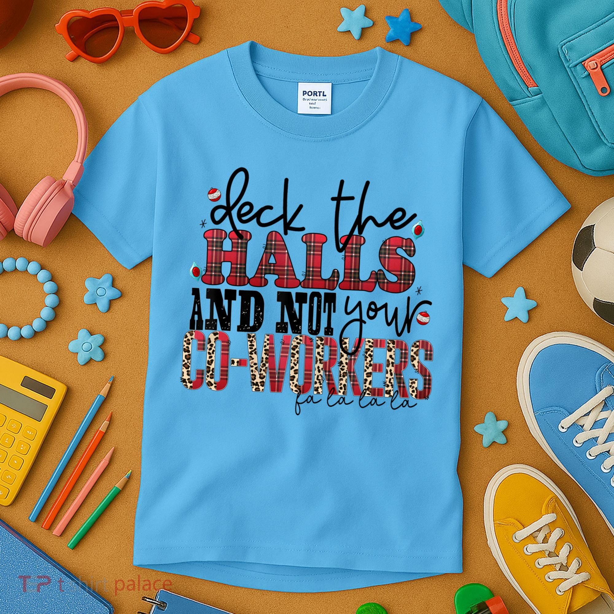 Deck The Halls And Not Your Coworkers Cool Gift Kids T-Shirt