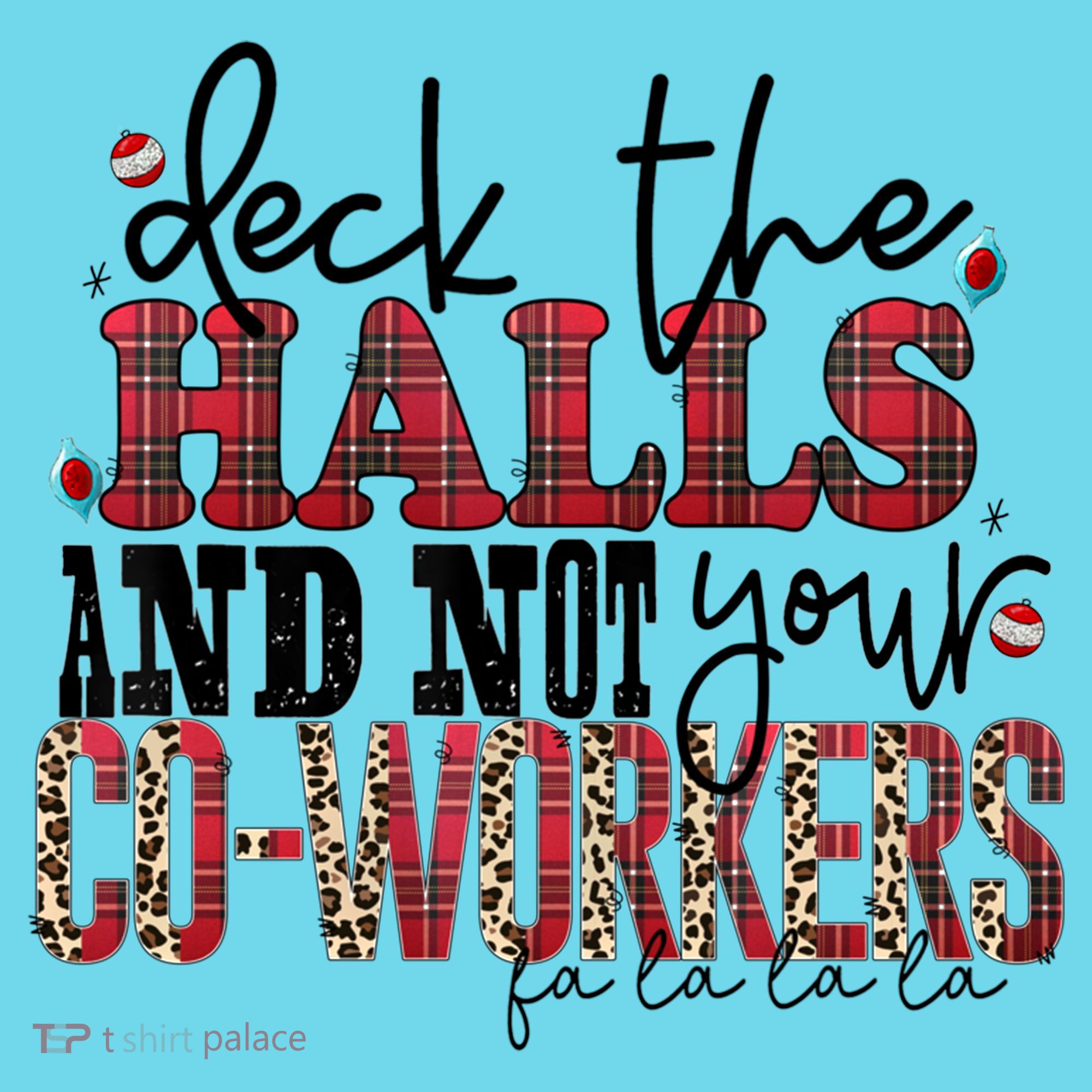 Deck The Halls And Not Your Coworkers Cool Gift Kids T-Shirt