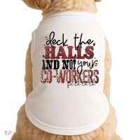 Deck The Halls And Not Your Coworkers Cool Gift Doggie Tank thumb 0