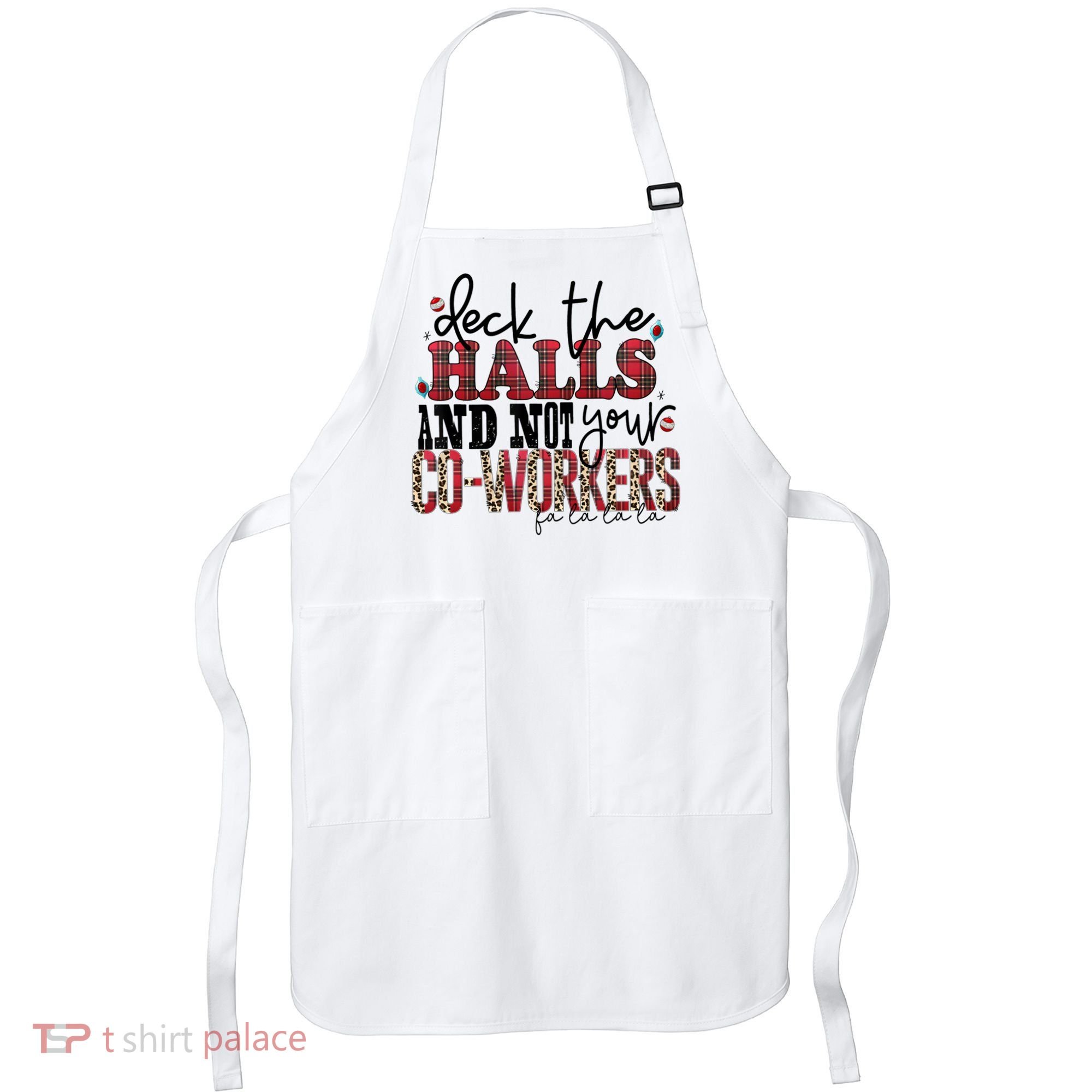 Deck The Halls And Not Your Coworkers Cool Gift Apron