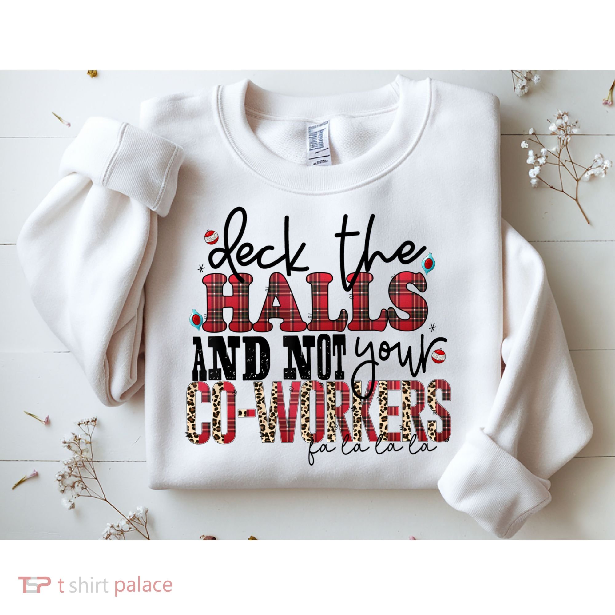 Deck The Halls And Not Your Coworkers Cool Gift Sweatshirt