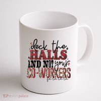 Deck The Halls And Not Your Coworkers Cool Gift Coffee Mug thumb 1