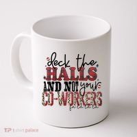 Deck The Halls And Not Your Coworkers Cool Gift Coffee Mug thumb 0