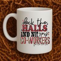 Deck The Halls And Not Your Coworkers Cool Gift Coffee Mug thumb 2