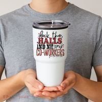 Deck The Halls And Not Your Coworkers Cool Gift Tumbler thumb 2