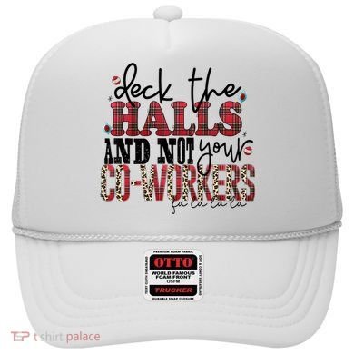 Deck The Halls And Not Your Coworkers Cool Gift Hat