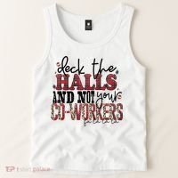 Deck The Halls And Not Your Coworkers Cool Gift Tank Top thumb 2