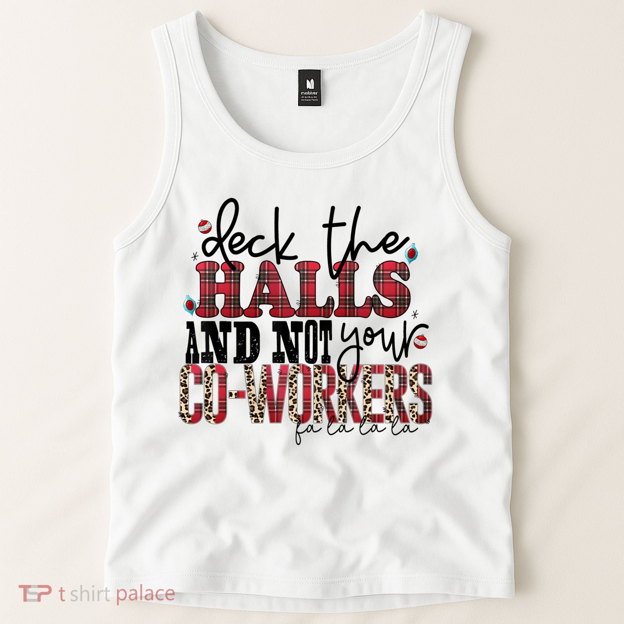 Deck The Halls And Not Your Coworkers Cool Gift Tank Top