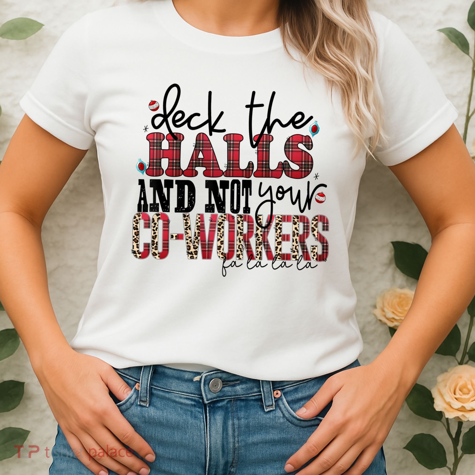 Deck The Halls And Not Your Coworkers Cool Gift Women's T-Shirt