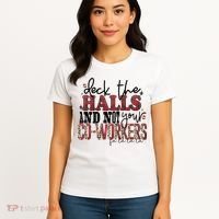Deck The Halls And Not Your Coworkers Cool Gift Women's T-Shirt thumb 4