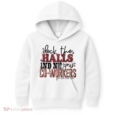 Deck The Halls And Not Your Coworkers Cool Gift Kids Hoodie