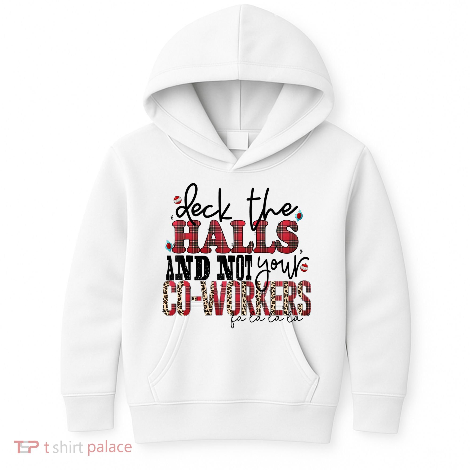 Deck The Halls And Not Your Coworkers Cool Gift Kids Hoodie