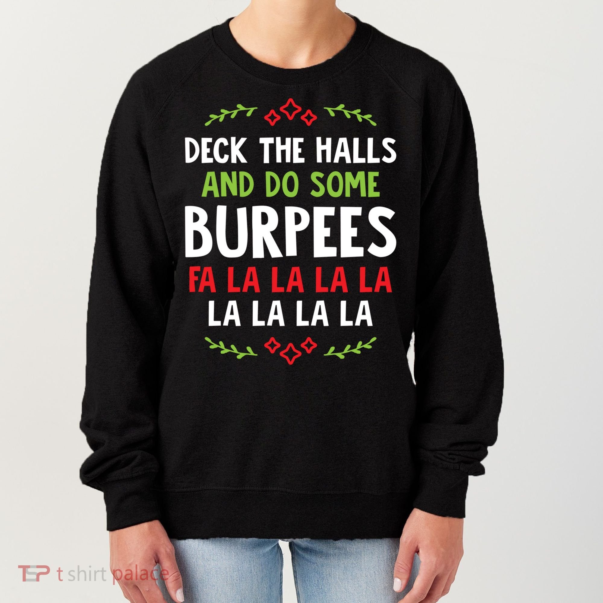 Deck The Halls And Do Some Burpees V1 (Christmas Gym Workout) Classic Women's Sweatshirt