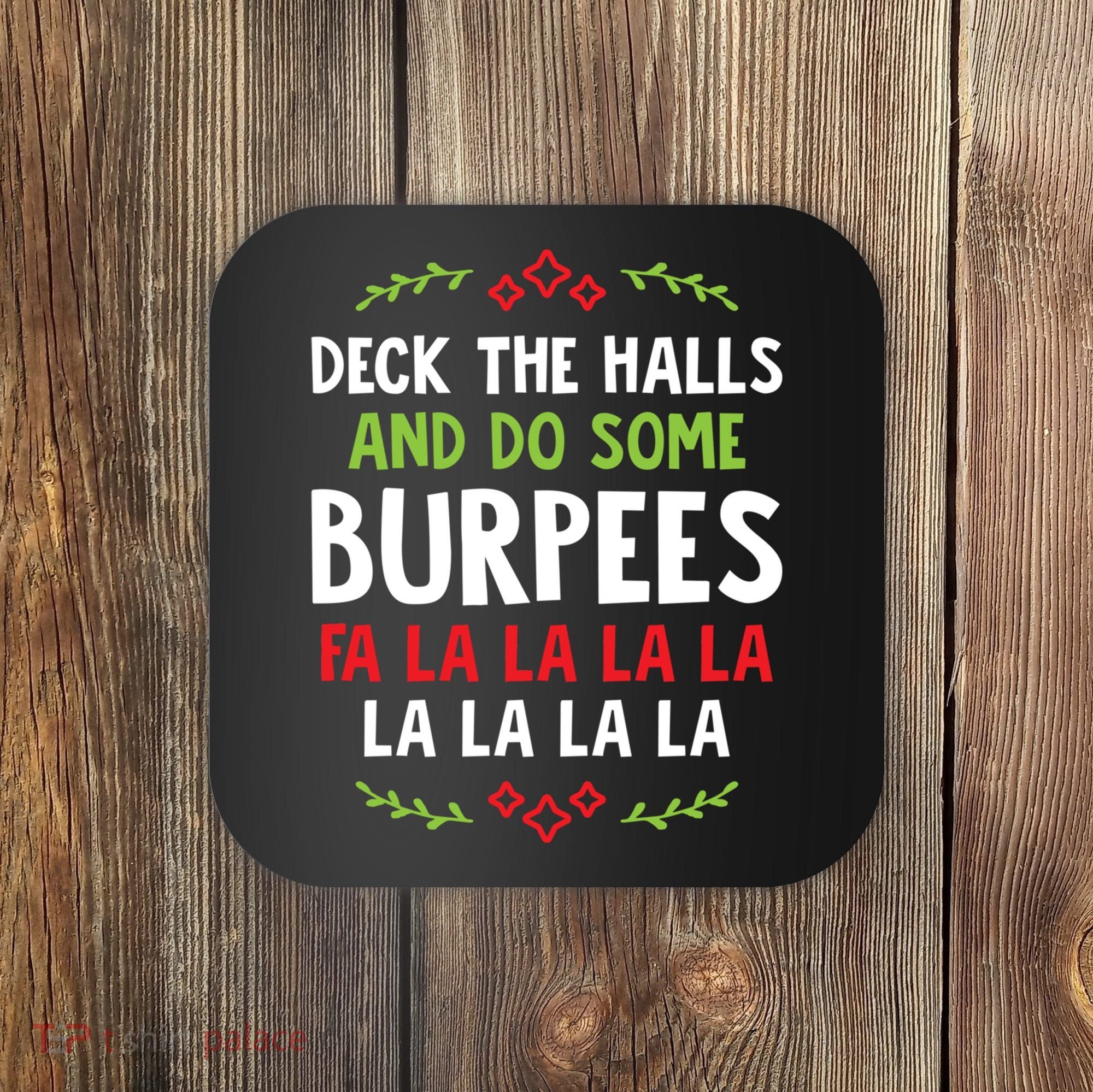 Deck The Halls And Do Some Burpees V1 (Christmas Gym Workout) Classic Coaster