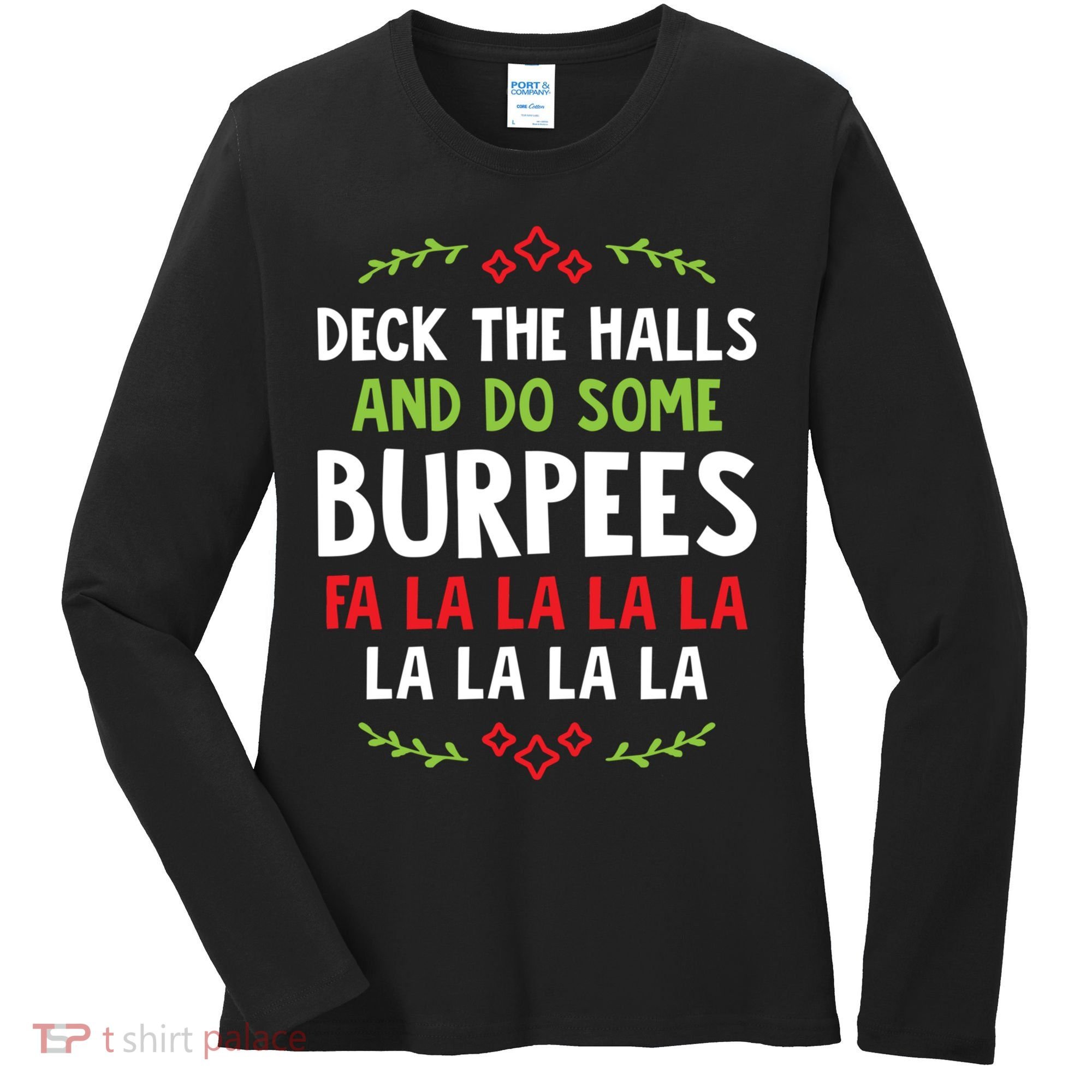 Deck The Halls And Do Some Burpees V1 (Christmas Gym Workout) Classic Women's Long Sleeve Shirt
